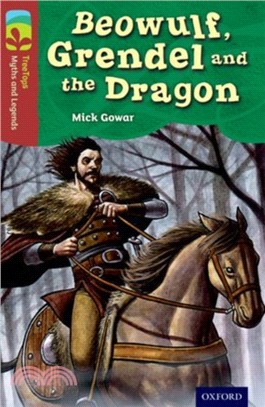 Oxford Reading Tree TreeTops Myths and Legends Level 15: Beowulf, Grendel And The Dragon