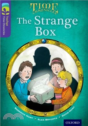 Oxford Reading Tree TreeTops Time Chronicles: Level 11: The Strange Box