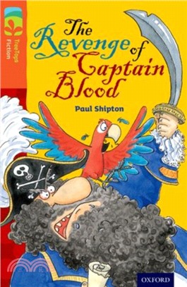 Oxford Reading Tree TreeTops Fiction Level 13 More Pack A: The Revenge of Captain Blood