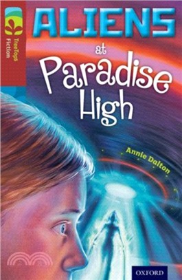 Oxford Reading Tree TreeTops Fiction Level 15 More Pack A: Aliens at Paradise High