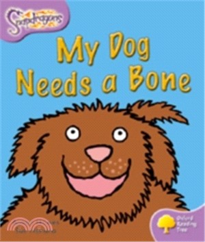 Oxford Reading Tree Snapdragons (Variety Fiction) Level 1+ : My Dog Needs a Bone