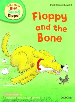 Oxford Reading Tree Read with Biff, Chip, and Kipper: First Stories: Level 3: Floppy and the Bone