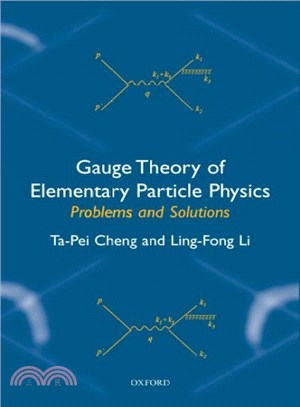 Gauge Theory of Elementary Particle Physics ― Problems and Solutions