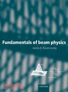 Fundamentals of Beam Physics