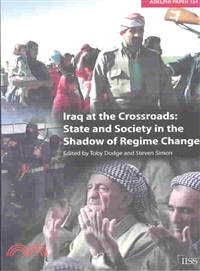 Iraq at the Crossroads ― State and Society in the Shadow of Regime Change