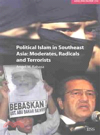 Political Islam in Southeast Asia ― Moderates, Radicals and Terrorists