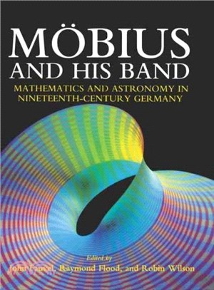 Mobius and His Band ― Mathematics and Astronomy in Nineteenth-Century Germany