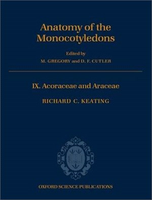 The Anatomy of the Monocotyledons ― Acoraceae and Araceae