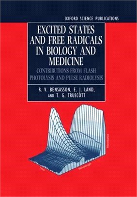 Excited States and Free Radicals in Biology and Medicine ― Contributions from Flash Photolysis and Pulse Radiolysis