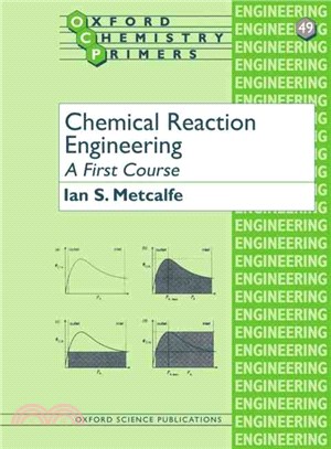 Chemical Reaction Engineering ─ A First Course