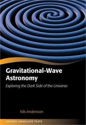 Gravitational-wave Astronomy ― Exploring the Dark Side of the Universe