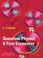 Quantum Physics: A First Encounter: Interference, Entanglement, And Reality