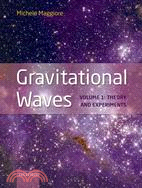 Gravitational Waves ─ Theory and Experiments