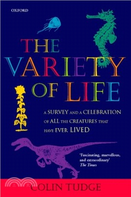 The Variety of Life：A survey and a celebration of all the creatures that have ever lived
