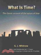 What Is Time?: The Classic Account of the Nature of Time