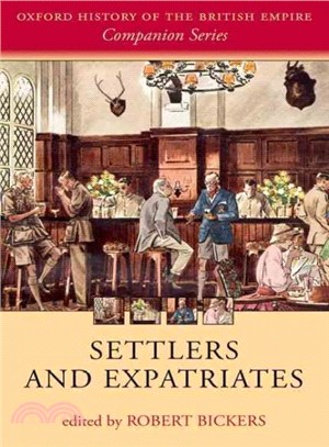 Settlers and Expatriates ─ Britons over the Seas