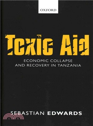 Toxic Aid ― Economic Collapse and Recovery in Tanzania
