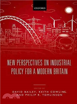 New Perspectives on Industrial Policy for a Modern Britain