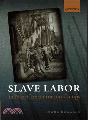 Slave Labor in Nazi Concentration Camps