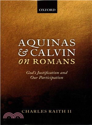 Aquinas and Calvin on Romans ─ God's Justification and Our Participation