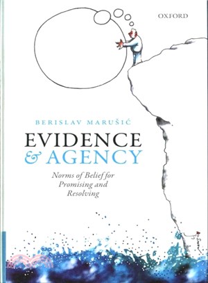 Evidence and Agency ─ Norms of Belief for Promising and Resolving