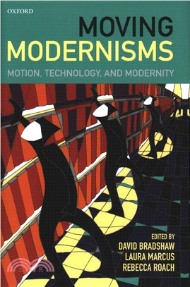 Moving Modernisms ─ Motion, Technology, and Modernity