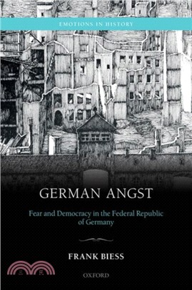 German Angst：Fear and Democracy in the Federal Republic of Germany