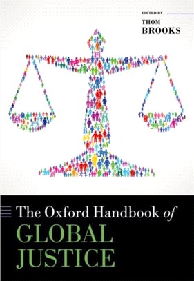 The Oxford Handbook of Global Justice