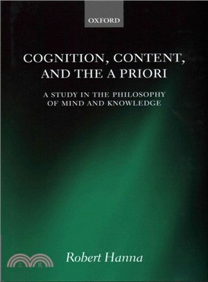 Cognition, Content, and the A Priori ─ A Study in the Philosophy of Mind and Knowledge