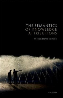 The Semantics of Knowledge Attributions