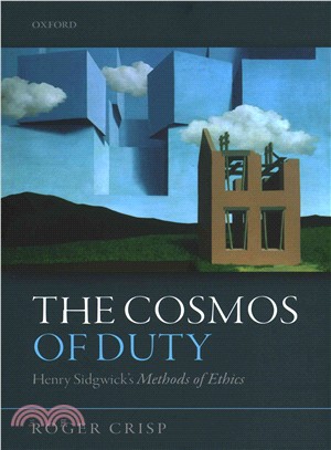 The Cosmos of Duty ─ Henry Sidgwick's Methods of Ethics