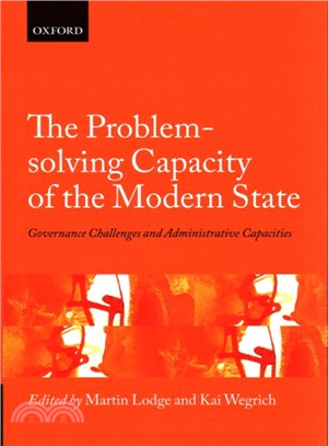The Problem-Solving Capacity of the Modern State ─ Governance Challenges and Administrative Capacities