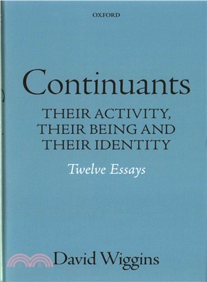 Continuants ─ Their Activity, Their Being and Their Identity, Twelve Essays