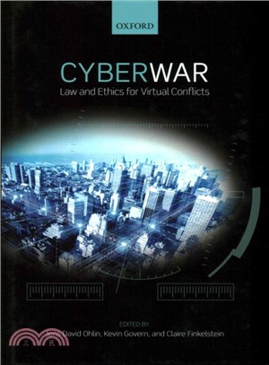 Cyber War ─ Law and Ethics for Virtual Conflicts