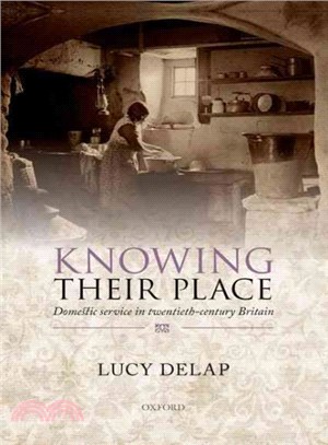 Knowing Their Place ― Domestic Service in Twentieth-century Britain