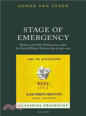 Stage of Emergency ─ Theater and Public Performance Under the Greek Military Dictatorship of 1967-1974