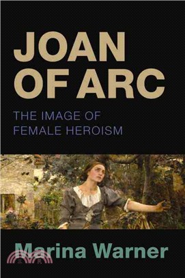 Joan of Arc：The Image of Female Heroism