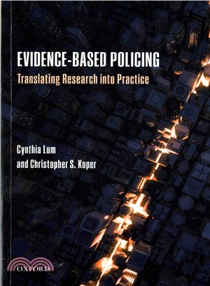 Evidence-Based Policing ─ Translating Research into Practice