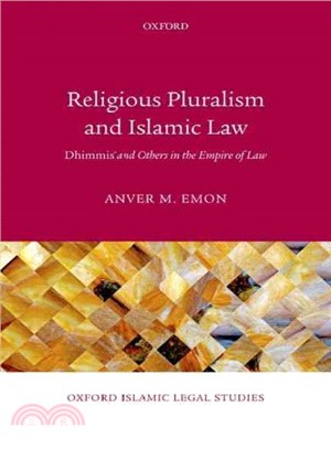 Religious Pluralism and Islamic Law ─ Dhimmis and Others in the Empire of Law