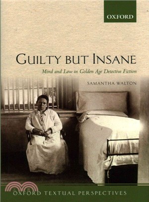 Guilty but Insane ― Mind and Law in Golden Age Detective Fiction
