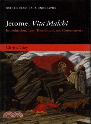 Jerome, Vita Malchi ─ Introduction, Text, Translation, and Commentary
