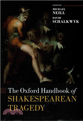 The Oxford Handbook of Shakespearean Tragedy