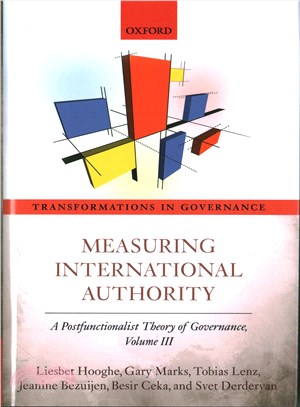 Measuring International Authority ─ A Postfunctionalist Theory of Governance