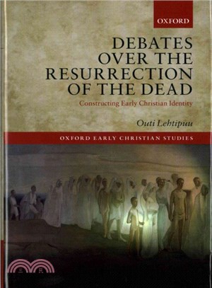 Debates over the Resurrection of the Dead ─ Constructing Early Christian Identity