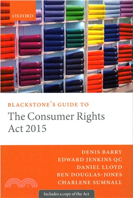 Blackstone's Guide to the Consumer Rights Act 2015