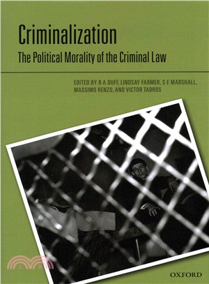 Criminalization ─ The Political Morality of the Criminal Law