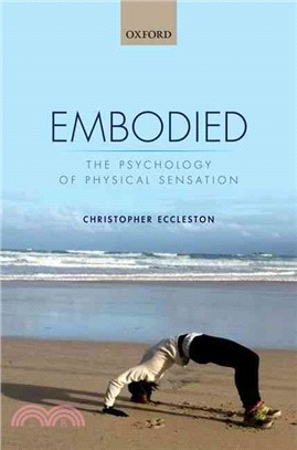 Embodied ─ The psychology of physical sensation