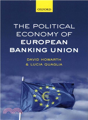 The Political Economy of European Banking Union