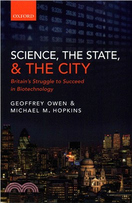 Science, the State ,and the City ─ Britain's Struggle to Succeed in Biotechnology