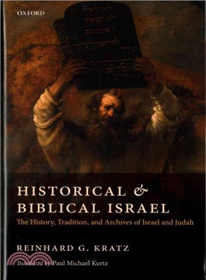 Historical and Biblical Israel ─ The History, Tradition, and Archives of Israel and Judah